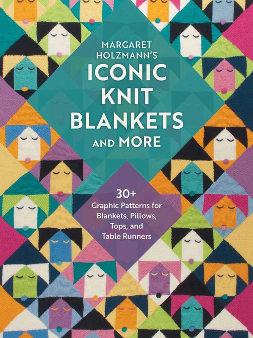 Title details for Margaret Holzmann's Iconic Knit Blankets and More by Margaret Holzmann - Wait list